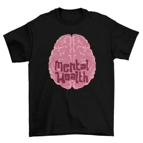 Mental health t-shirt